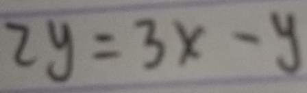 2y=3x-y