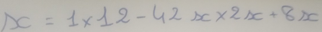 x=1* 12-42x* 2x+8x