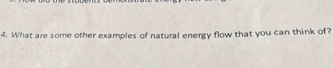 What are some other examples of natural energy flow that you can think of?