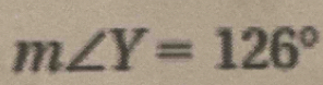 m∠ Y=126°