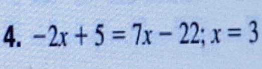 -2x+5=7x-22; x=3