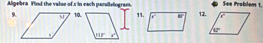 Algebra Find the value of x in each parallelogram. See Problem 1.
9、10.11.12.