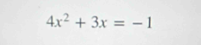 4x^2+3x=-1