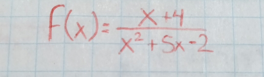 f(x)= (x+4)/x^2+5x-2 