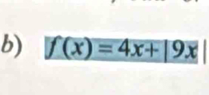 f(x)=4x+|9x|