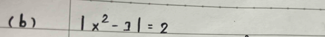 |x^2-1|=2