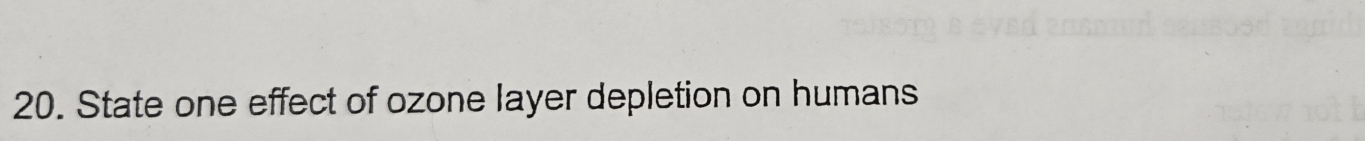 State one effect of ozone layer depletion on humans