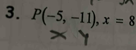 P(-5,-11), x=8