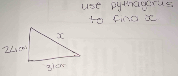 use pythagorus 
to find X.