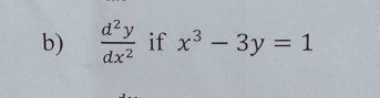  d^2y/dx^2  if x^3-3y=1