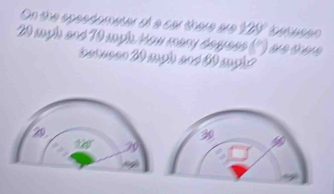 On the epestameter of a car there are V etu sen 20 mgh and 70 mgh tow mary deryess '') are there 
betu sen 20 mgh and 10 mugh ?
20
30
129 29
s