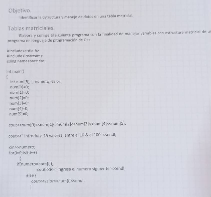 Resuelto:Objetivo. Identificar la estructura y manejo de datos en una ...