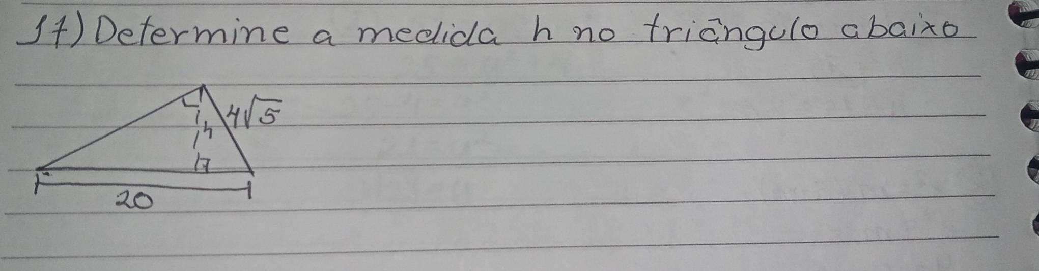 (+) Determine a medida h no triangulo abaito