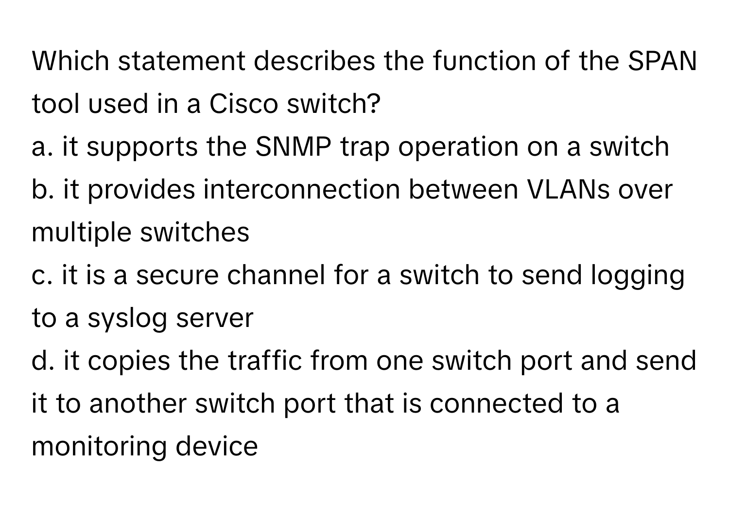 Solved: Which statement describes the function of the SPAN tool used in ...