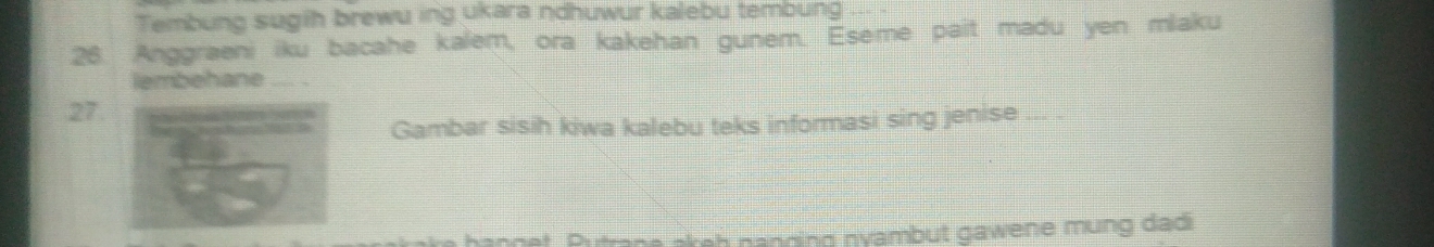 Telah dijawab:Tembung sugih brewu ing ukara ndhuwur kalebu tembung 26 ...