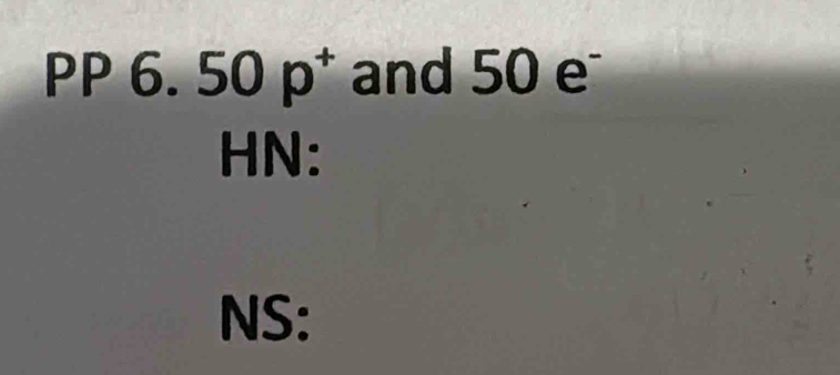 PI 6.50p^+ and 50 e 
HN: 
NS: