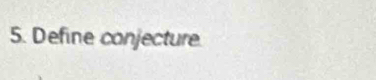 Define conjecture.