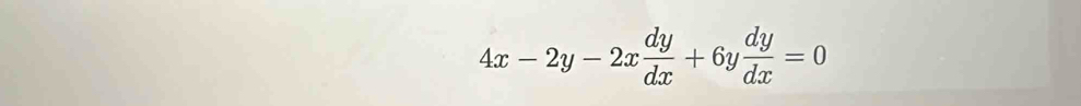 4x-2y-2x dy/dx +6y dy/dx =0