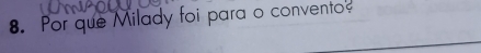 Por que Milady foi para o convento?