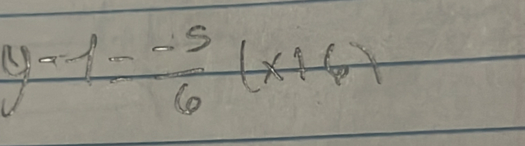 y-1= (-5)/6 (x+6)