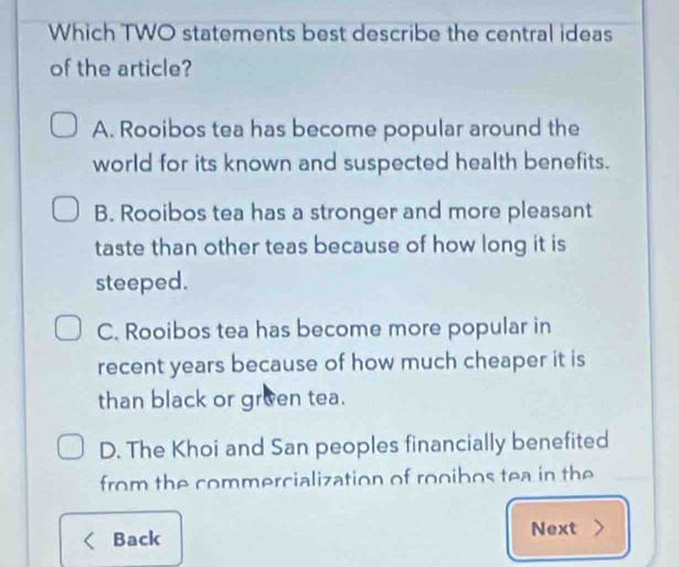 Solved: Which TWO statements best describe the central ideas of the  article? A. Rooibos tea has be [Others]