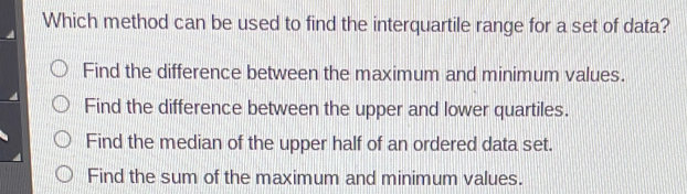 Solved: Which method can be used to find the interquartile range for a ...