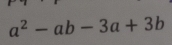 a^2-ab-3a+3b