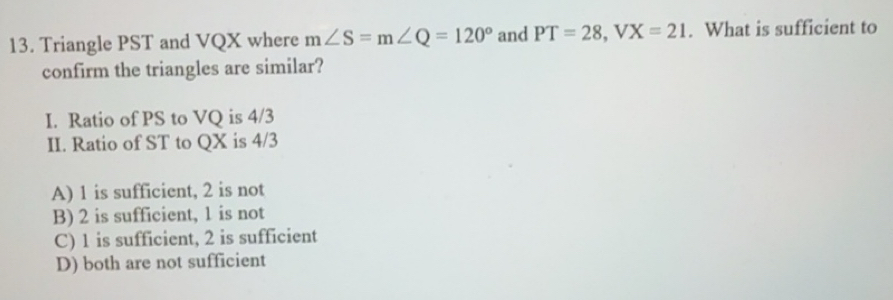 Solved: Triangle PST and VQX where m∠ S=m∠ Q=120° and PT=28, VX=21 ...