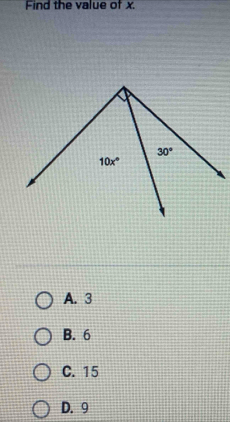 Find the value of x
A. 3
B. 6
C. 15
D. 9