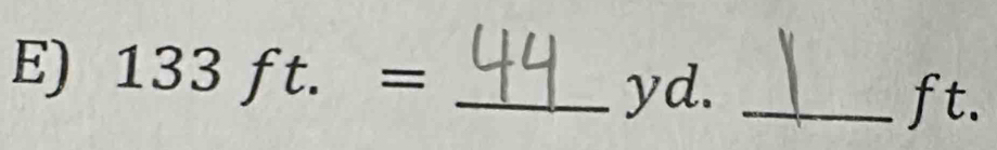 133ft.= _ 
yd. _ ft.