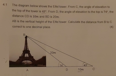 Solved: 4.1 The diagram below shows the Eifel tower. From C, the angle ...