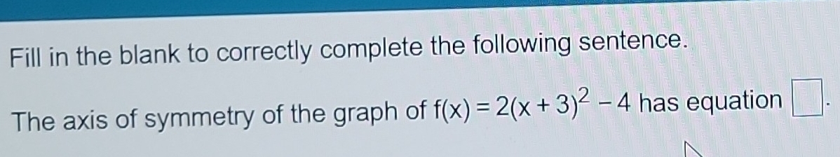 Solved: Fill in the blank to correctly complete the following sentence ...