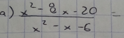  (x^2-8x-20)/x^2-x-6 =