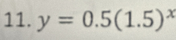 y=0.5(1.5)^x