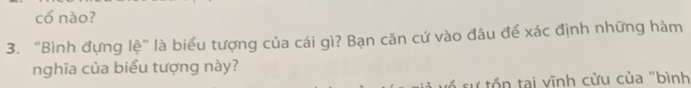 cổ nào? 
3. “Bình đựng lệ” là biểu tượng của cái gì? Bạn căn cứ vào đâu để xác định những hàm 
nghĩa của biểu tượng này? 
tự tổn tại vĩnh cửu của "bình