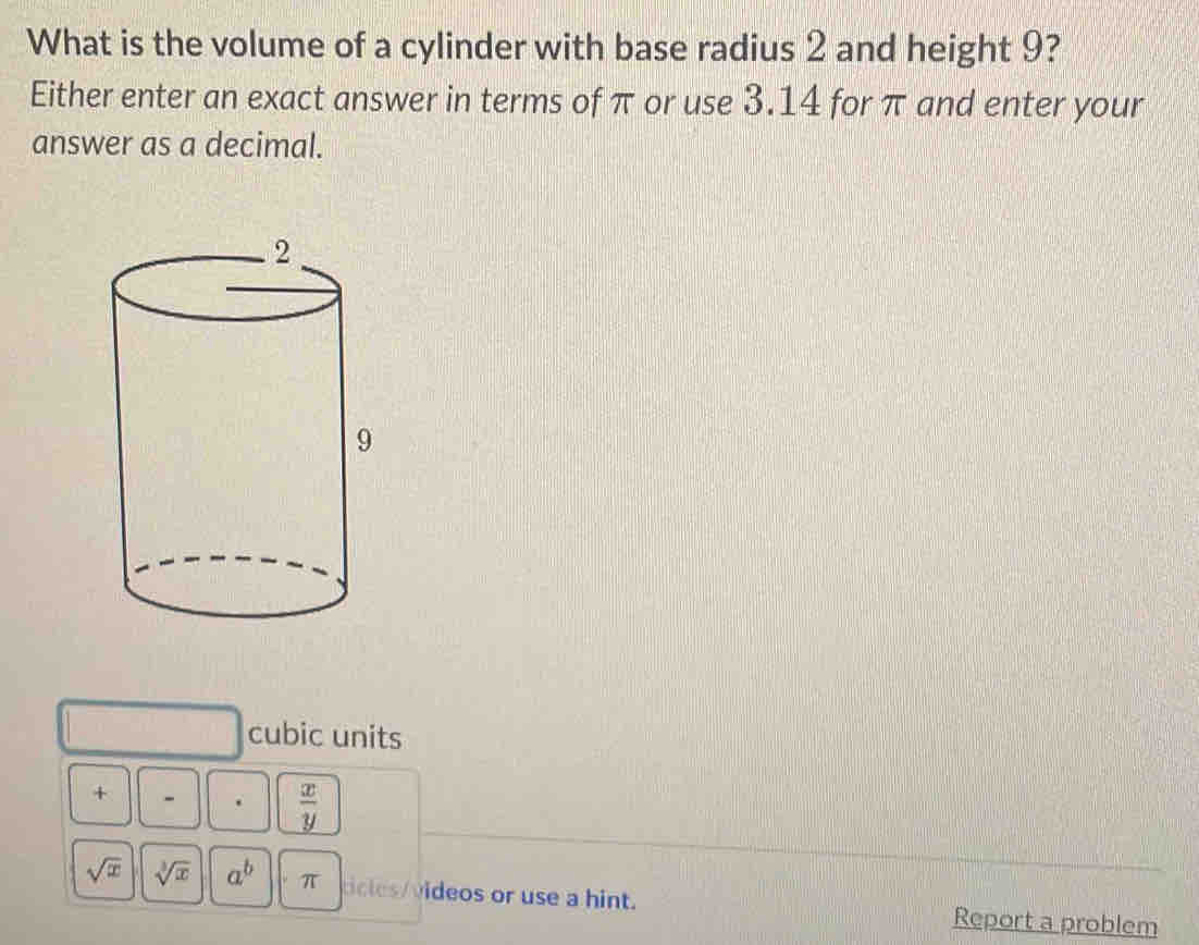 What is the volume of a cylinder with base radius 2 and height 9 ...