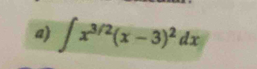 ∈t x^(3/2)(x-3)^2dx