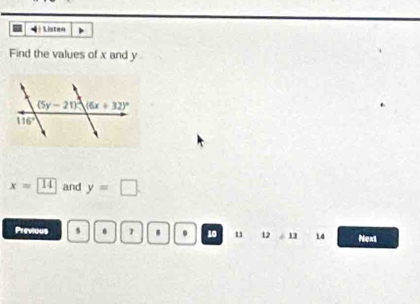 Listen
Find the values of x and y
x= 14 and y=□ .
Previous s 6 7 . . 10 12 13 14 Next