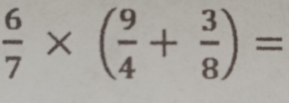  6/7 * ( 9/4 + 3/8 )=