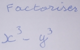 Factorser
x^3-y^3