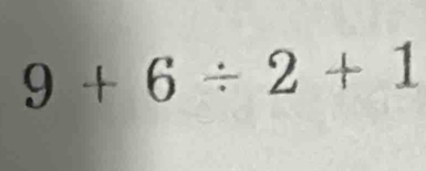 9+6/ 2+1