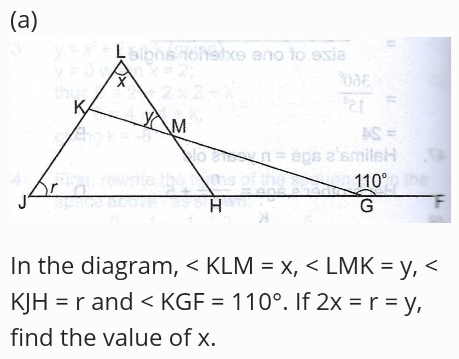 In the diagram,
KJH=rand . If 2x=r=y,
find the value of x.