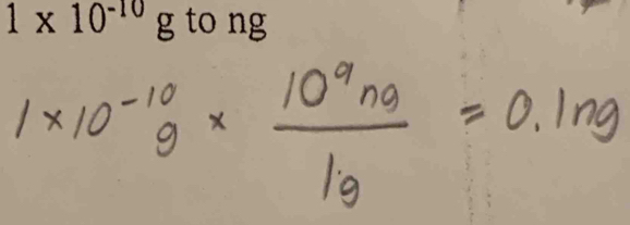 1* 10^(-10)g to ng