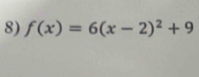 f(x)=6(x-2)^2+9