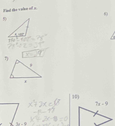 Find the vale of x.
6)
5)
10)
3x-9