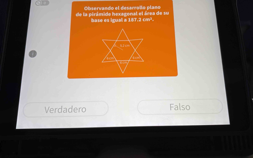 Observando el desarrollo plano
de la pirámide hexagonal el área de su
base es igual a 187.2cm^2.
Verdadero Falso