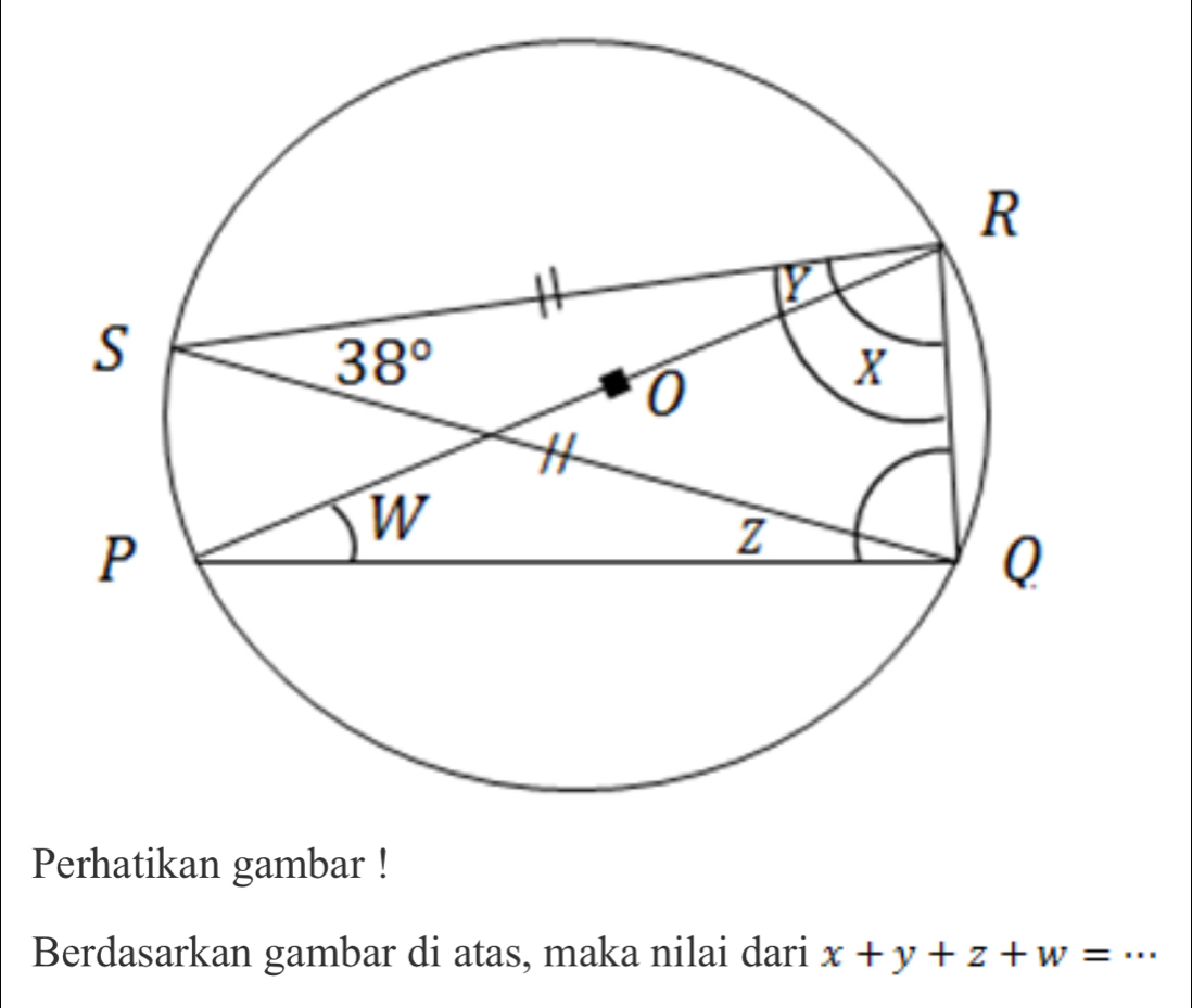 Perhatikan gambar !
Berdasarkan gambar di atas, maka nilai dari x+y+z+w= _