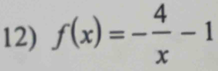 f(x)=- 4/x -1