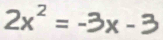 2x² = -3