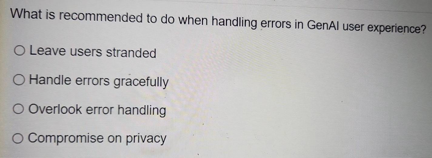 Solved: What is recommended to do when handling errors in GenAI user ...